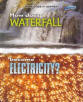 Book Cover: How Does a Waterfall Become Electricity?